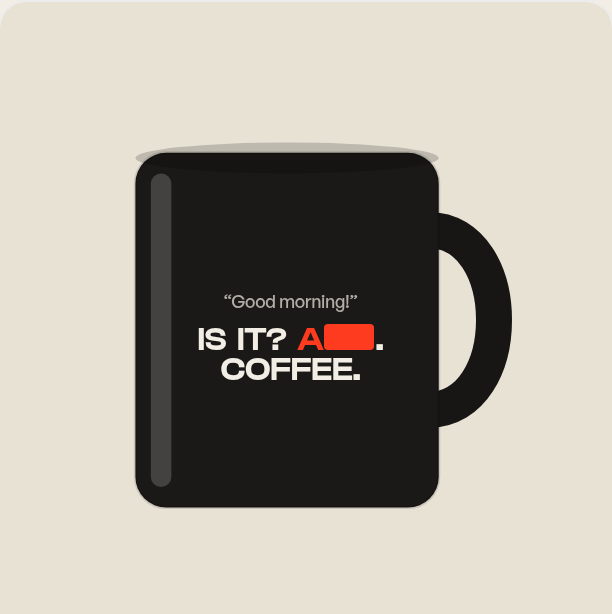Good Morning Mug, shown with the swearing redacted